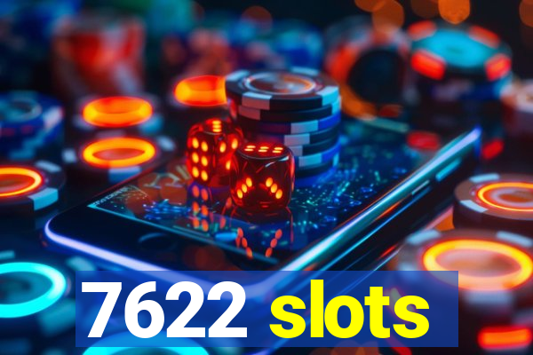 7622 slots